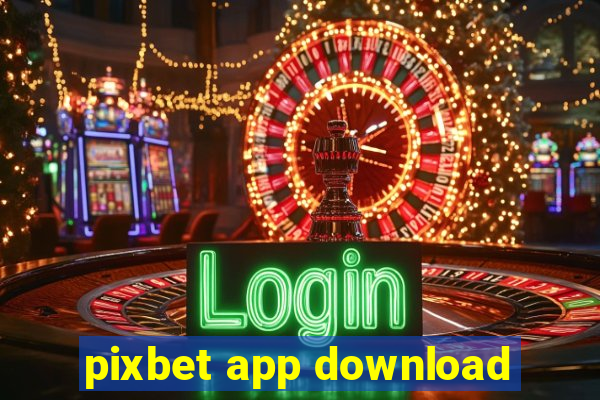 pixbet app download